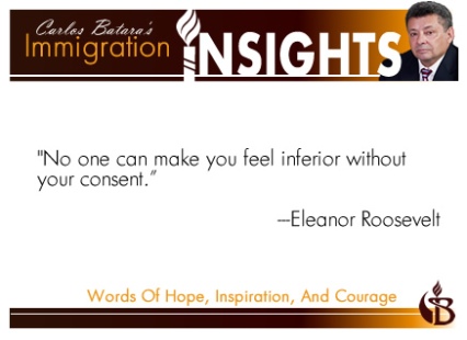 No one can make you feel inferior without your consent.”  Eleanor Roosevelt